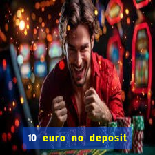 10 euro no deposit casino 2022