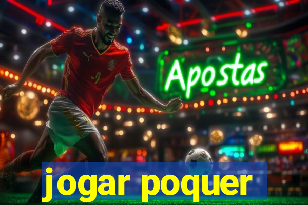 jogar poquer