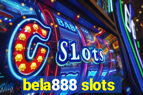 bela888 slots