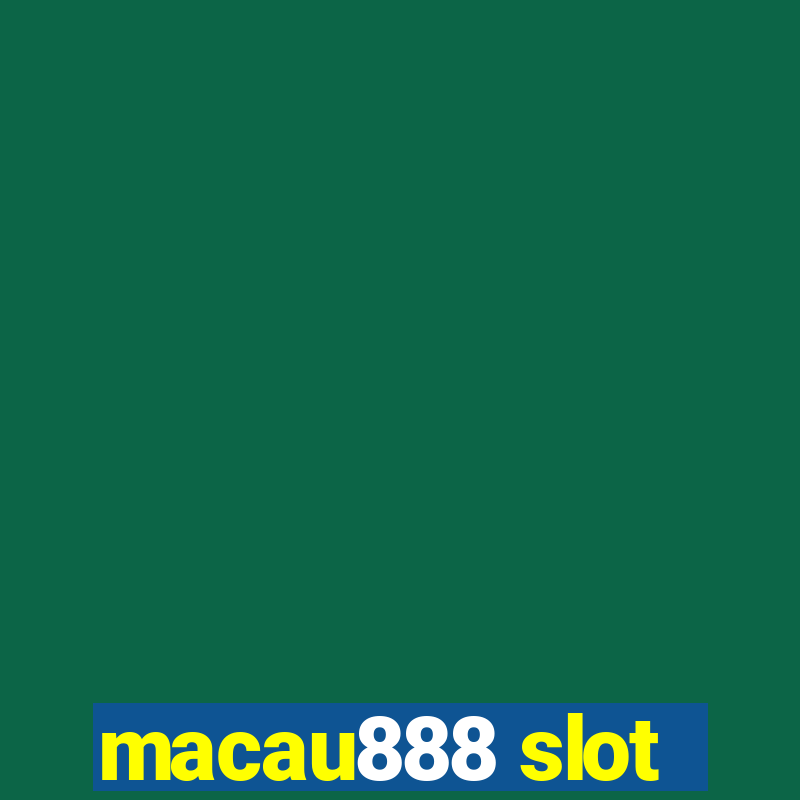 macau888 slot