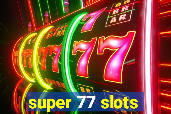 super 77 slots