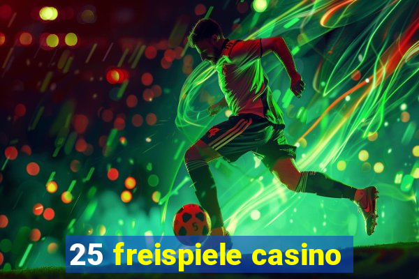 25 freispiele casino