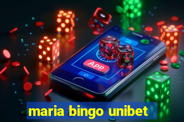 maria bingo unibet