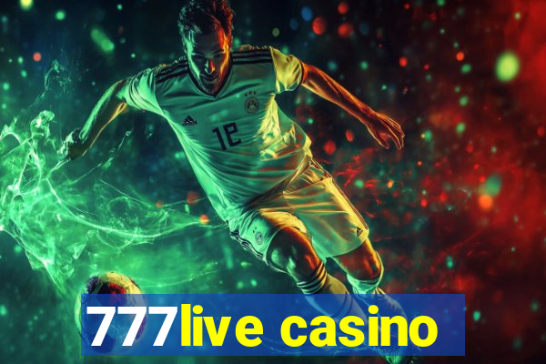 777live casino