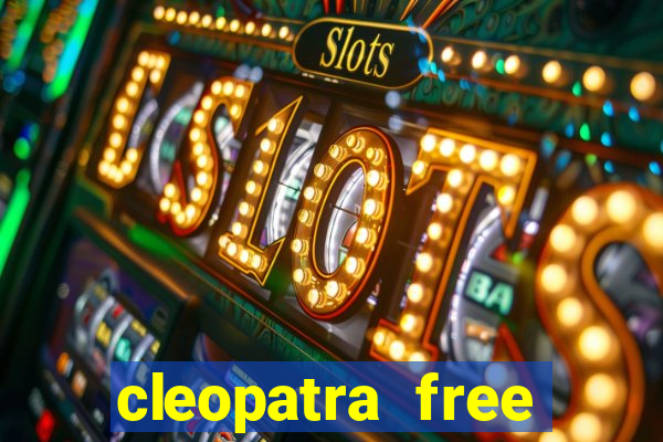 cleopatra free online slot games