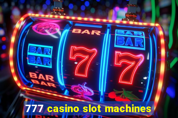 777 casino slot machines