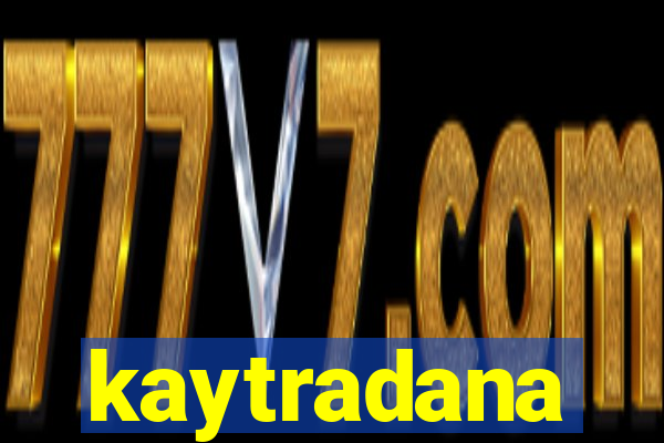 kaytradana