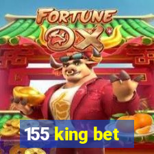 155 king bet