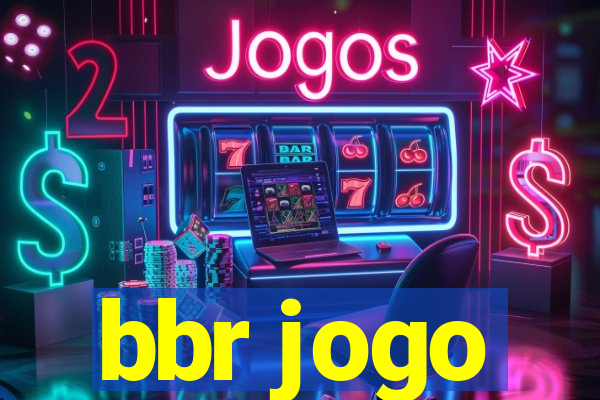 bbr jogo