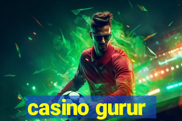 casino gurur