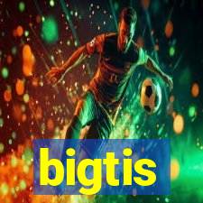 bigtis