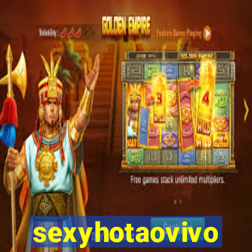 sexyhotaovivo