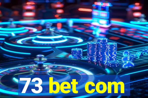 73 bet com