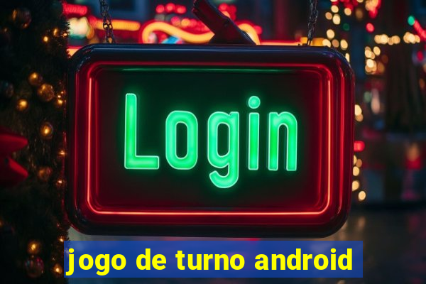 jogo de turno android