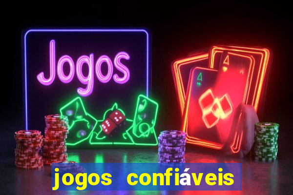 jogos confiáveis para ganhar dinheiro de verdade