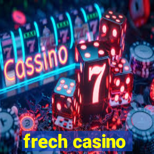 frech casino