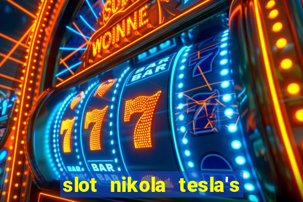 slot nikola tesla's incredible machine