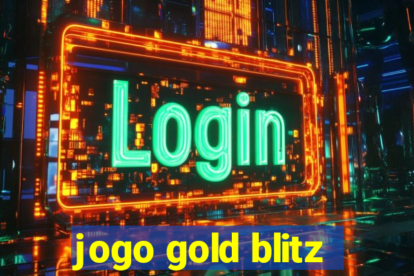 jogo gold blitz