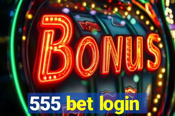 555 bet login