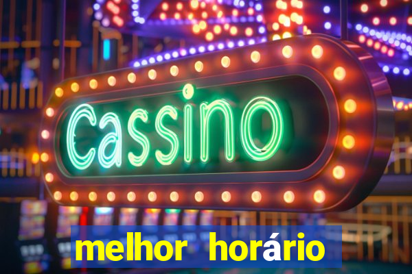 melhor horário para jogar fortune tiger hoje