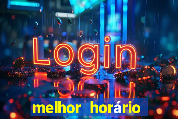 melhor horário para jogar fortune tiger hoje