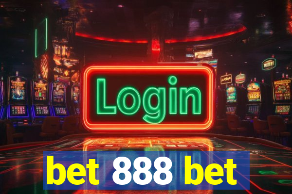 bet 888 bet