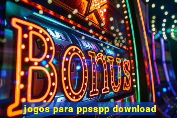 jogos para ppsspp download