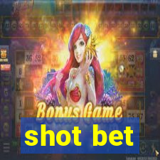 shot bet