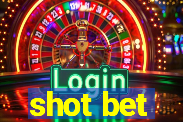 shot bet