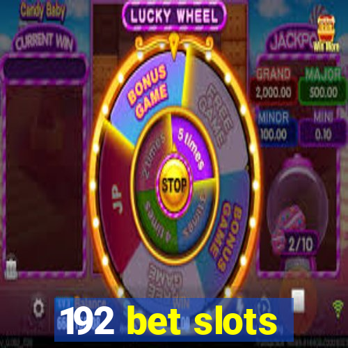 192 bet slots