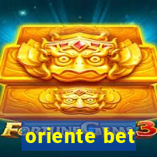 oriente bet