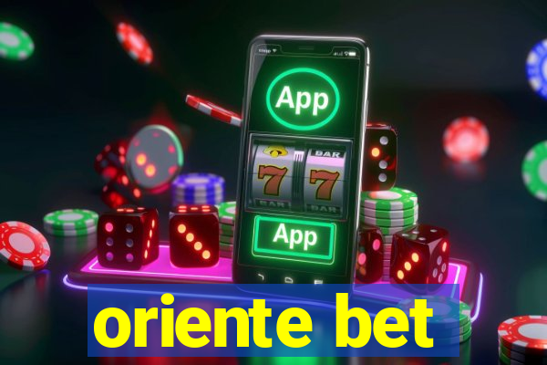 oriente bet