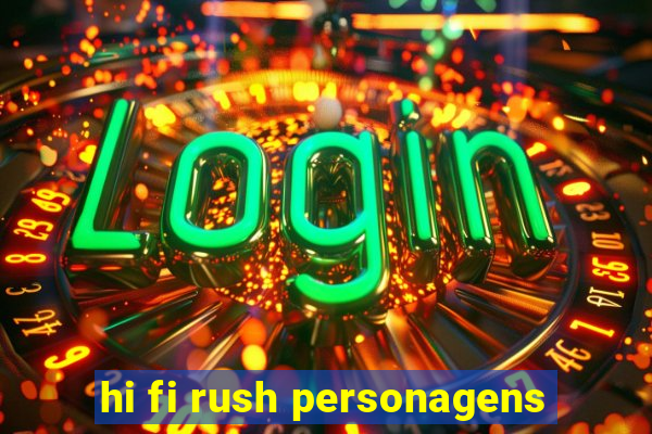 hi fi rush personagens