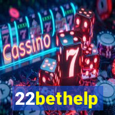 22bethelp