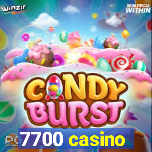 7700 casino