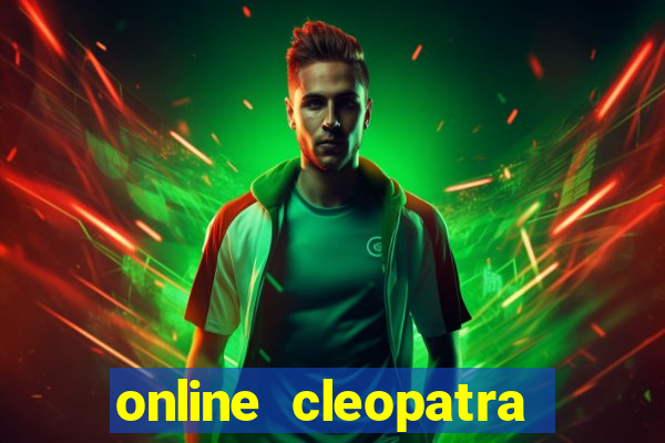 online cleopatra slots free