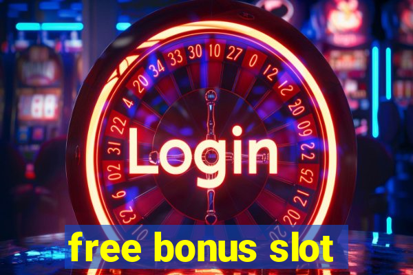 free bonus slot