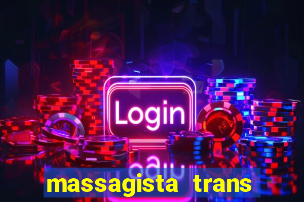 massagista trans são paulo