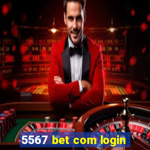 5567 bet com login