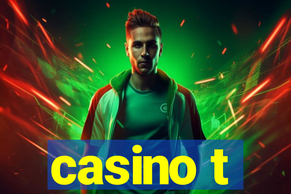 casino t