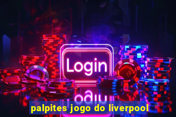 palpites jogo do liverpool