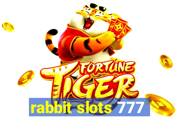 rabbit slots 777