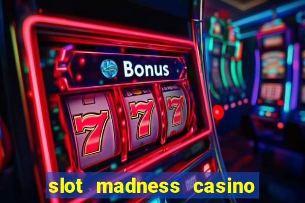 slot madness casino no deposit bonus codes 2020