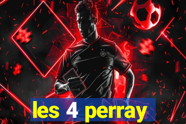 les 4 perray