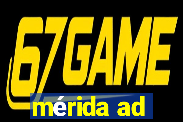 mérida ad