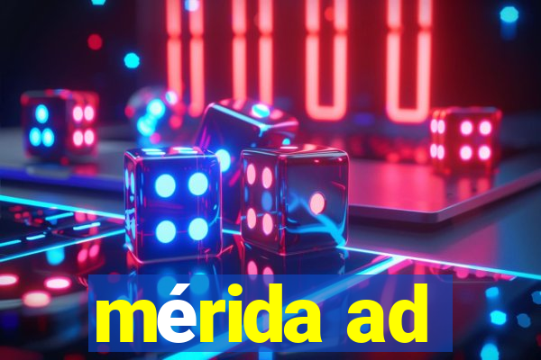 mérida ad