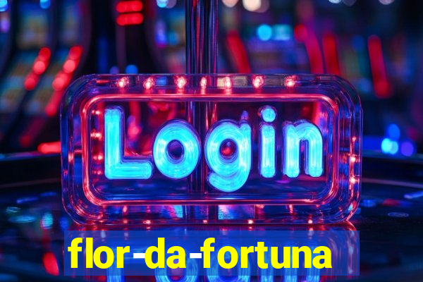 flor-da-fortuna