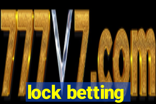 lock betting