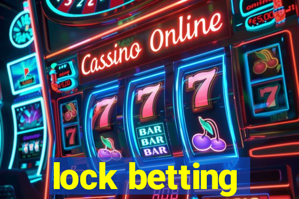 lock betting