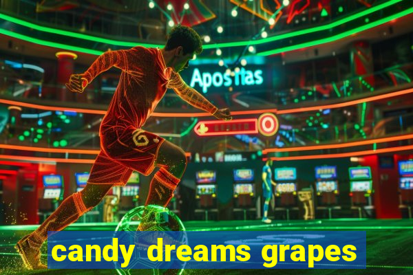 candy dreams grapes